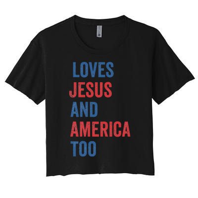 Retro Loves Jesus And America Too God Christian 4th Of July Women's Crop Top Tee