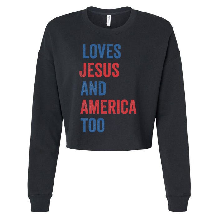 Retro Loves Jesus And America Too God Christian 4th Of July Cropped Pullover Crew