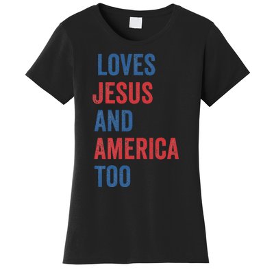 Retro Loves Jesus And America Too God Christian 4th Of July Women's T-Shirt