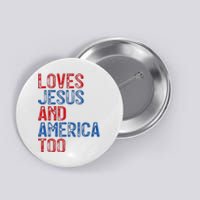 Retro Loves Jesus and America Too God Christian 4th of July Button