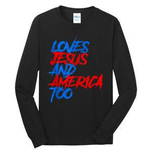 Retro Loves Jesus And America Too God Christian 4th Of July Tall Long Sleeve T-Shirt