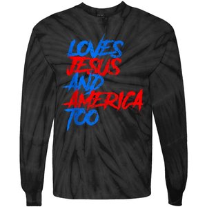 Retro Loves Jesus And America Too God Christian 4th Of July Tie-Dye Long Sleeve Shirt