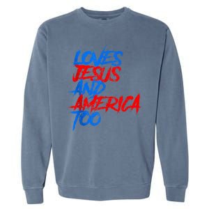 Retro Loves Jesus And America Too God Christian 4th Of July Garment-Dyed Sweatshirt