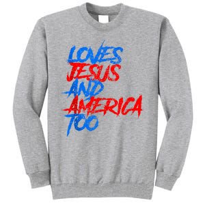 Retro Loves Jesus And America Too Tall Sweatshirt