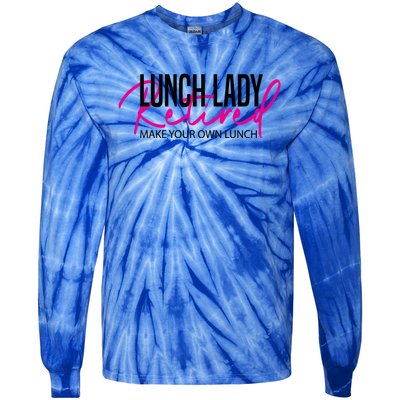 Retired Lunch Lady Cafeteria Worker Make Your Own Lunch Gift Tie-Dye Long Sleeve Shirt