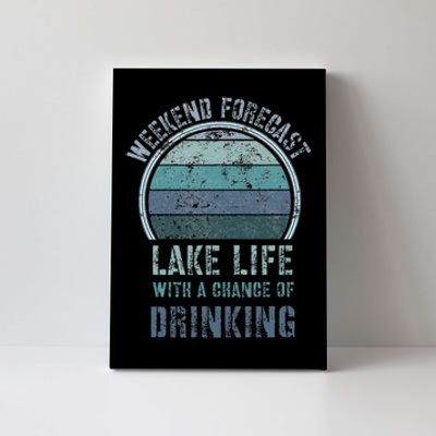 Retro Lake Life Apparel Lake Lover Weekend Forecast Drinking Canvas