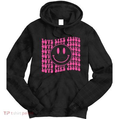 Retro Love Like Jesus Happy Face Aesthetic Tie Dye Hoodie