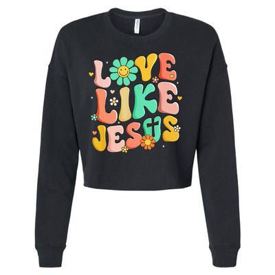 Retro Love Like Jesus Christian Religious God Lovers Gift Cropped Pullover Crew