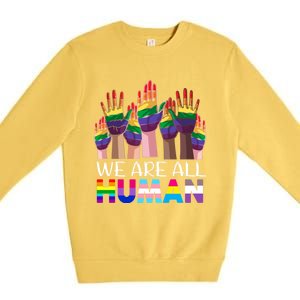 Rainbow Lgbt Lgbtq We Are All Hu Pride Gift Premium Crewneck Sweatshirt