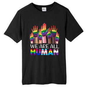 Rainbow Lgbt Lgbtq We Are All Hu Pride Gift Tall Fusion ChromaSoft Performance T-Shirt