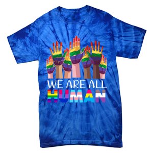 Rainbow Lgbt Lgbtq We Are All Hu Pride Gift Tie-Dye T-Shirt