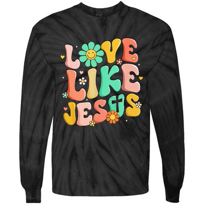 Retro Love Like Jesus Christian Religious God Lovers Gift Tie-Dye Long Sleeve Shirt