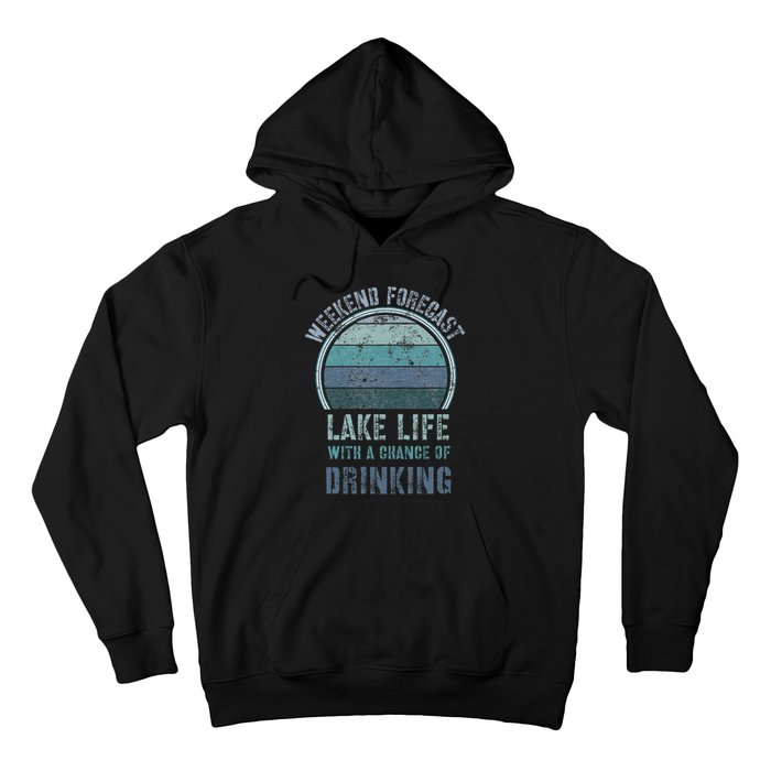 Retro Lake Life Apparel Lake Lover Weekend Forecast Drinking Hoodie