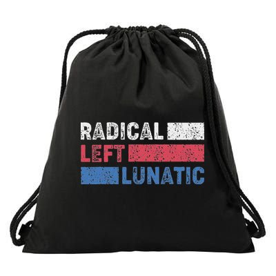Radical Left Lunatic Anti Trump Funny Democrat Drawstring Bag