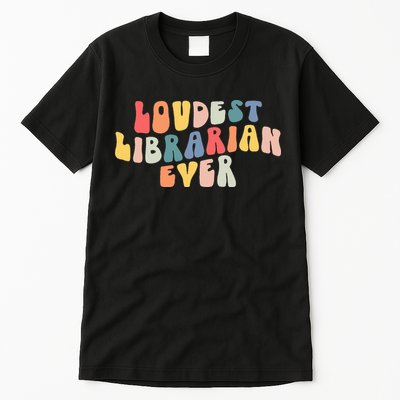 Retro Loudest Librarian Ever Funny School Librarian Gifts Tall T-Shirt