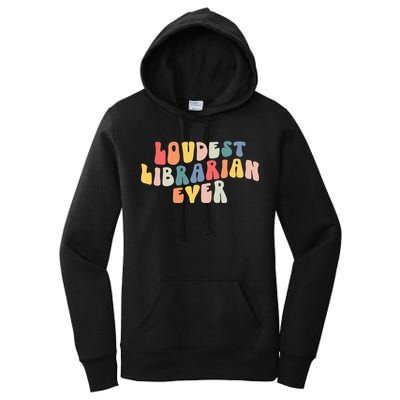Retro Loudest Librarian Ever Funny School Librarian Gifts Women's Pullover Hoodie