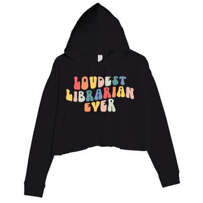 Retro Loudest Librarian Ever Funny School Librarian Gifts Crop Fleece Hoodie