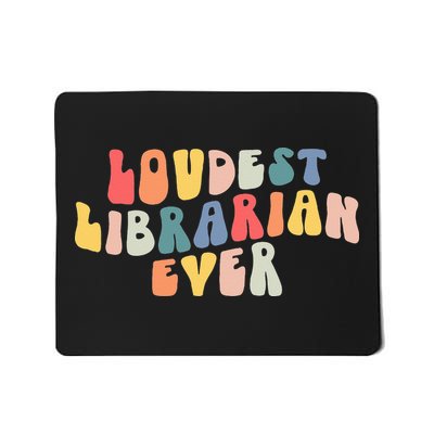 Retro Loudest Librarian Ever Funny School Librarian Gifts Mousepad