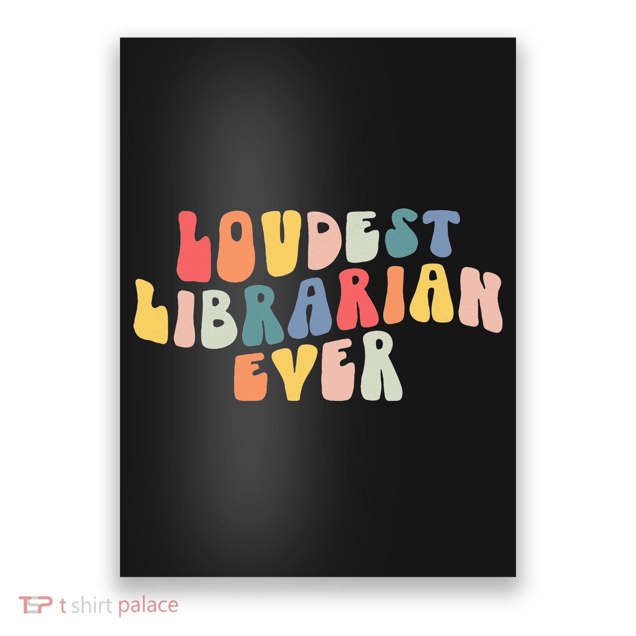 Retro Loudest Librarian Ever Funny School Librarian Gifts Poster