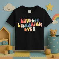 Retro Loudest Librarian Ever Funny School Librarian Gifts Toddler T-Shirt