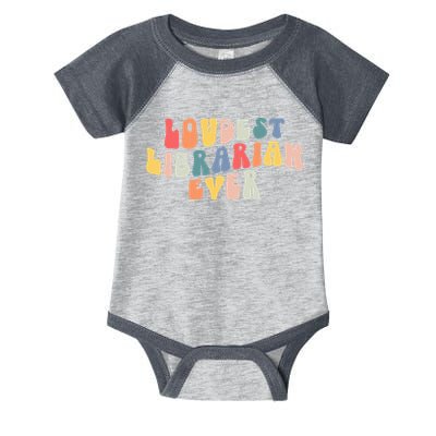 Retro Loudest Librarian Ever Funny School Librarian Gifts Infant Baby Jersey Bodysuit