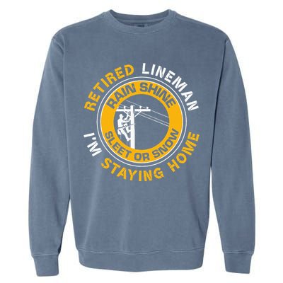 Retired Lineman Lineworker Power Lineman Retirement Garment-Dyed Sweatshirt