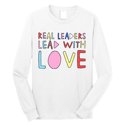 Real Leaders Lead With Love Long Sleeve Shirt