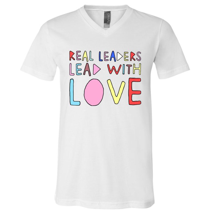 Real Leaders Lead With Love V-Neck T-Shirt