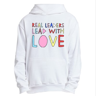 Real Leaders Lead With Love Urban Pullover Hoodie