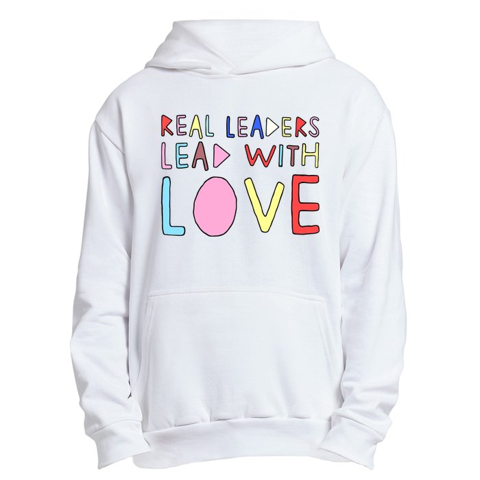 Real Leaders Lead With Love Urban Pullover Hoodie