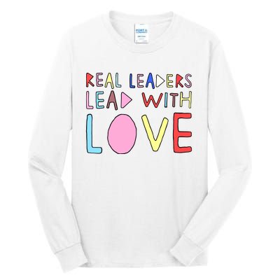 Real Leaders Lead With Love Tall Long Sleeve T-Shirt