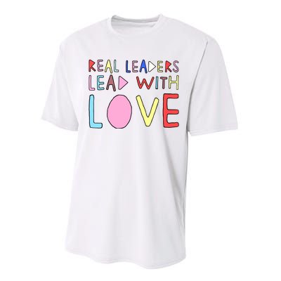 Real Leaders Lead With Love Performance Sprint T-Shirt