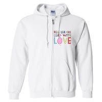 Real Leaders Lead With Love Full Zip Hoodie