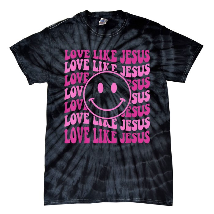 Retro Love Like Jesus Happy Face Aesthetic Tie-Dye T-Shirt