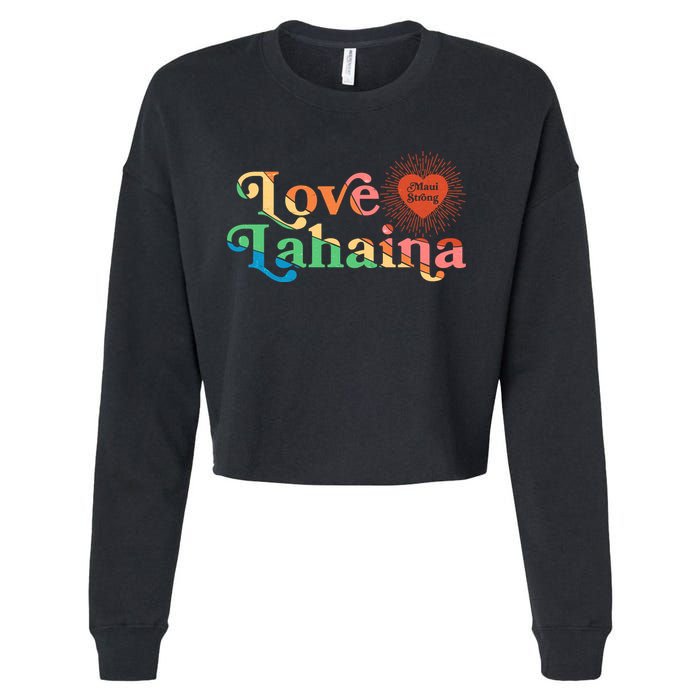 Retro Love Lahaina Maui Strong Cropped Pullover Crew