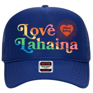 Retro Love Lahaina Maui Strong High Crown Mesh Back Trucker Hat