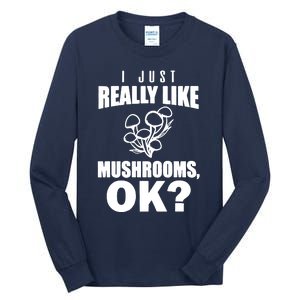 Really Like Mushrooms Tall Long Sleeve T-Shirt