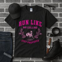 Run Like Mr.Collins Just Proposed Funny Books And Running Tall T-Shirt