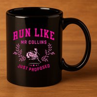Run Like Mr.Collins Just Proposed Funny Books And Running 11oz C Handle Ceramic Mug