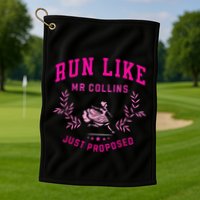 Run Like Mr.Collins Just Proposed Funny Books And Running Golf Towel