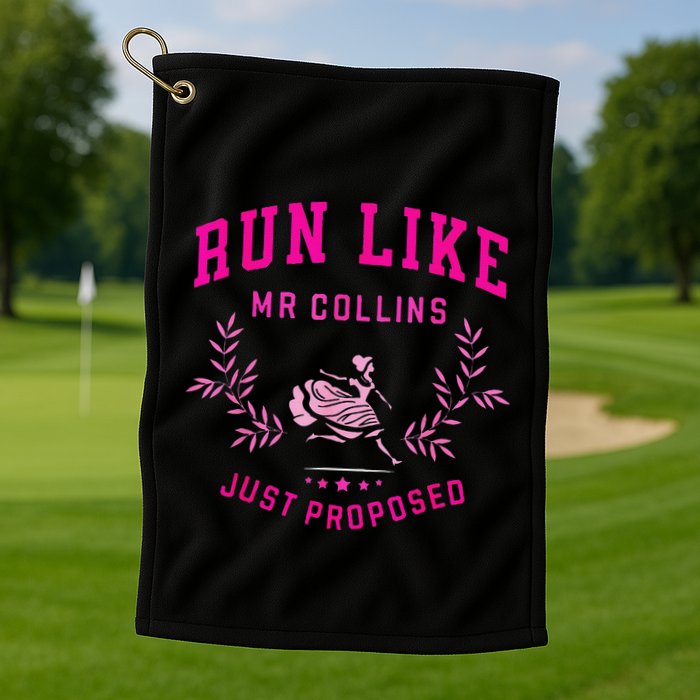 Run Like Mr.Collins Just Proposed Funny Books And Running Golf Towel