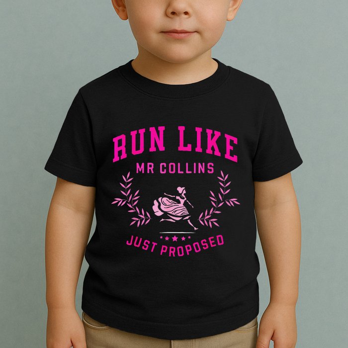 Run Like Mr.Collins Just Proposed Funny Books And Running Toddler T-Shirt
