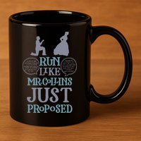 Run Like Mr. Collins Just Proposed Funny Books and Running 11oz C Handle Ceramic Mug