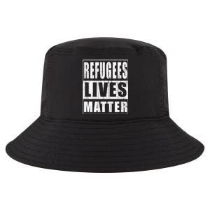 Refugees Lives Matter Anti Racism Pro Immigration Gift Cool Comfort Performance Bucket Hat