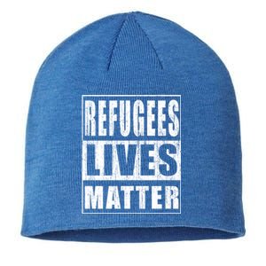 Refugees Lives Matter Anti Racism Pro Immigration Gift Sustainable Beanie