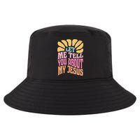 Retro Let Me Tell You About My Jesus Cool Comfort Performance Bucket Hat