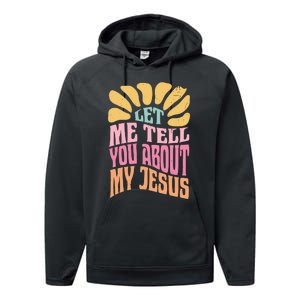 Retro Let Me Tell You About My Jesus Performance Fleece Hoodie