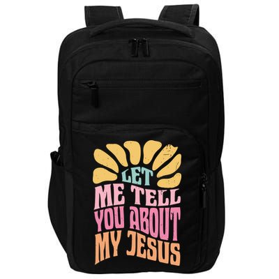Retro Let Me Tell You About My Jesus Impact Tech Backpack