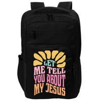Retro Let Me Tell You About My Jesus Impact Tech Backpack