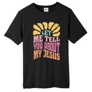 Retro Let Me Tell You About My Jesus Tall Fusion ChromaSoft Performance T-Shirt